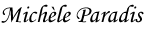 Signature de Michèle Paradis